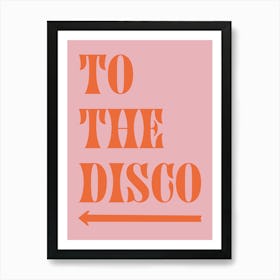 To The Disco - Orange And Pink 1 Art Print