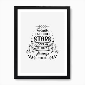 Good Friend's Are Like Stars Art Print