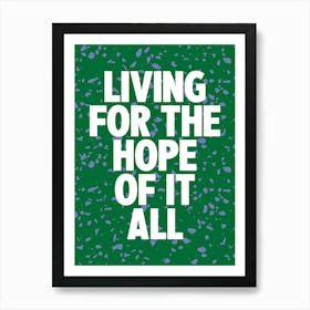 Living For The Hope Of It All 2 Poster