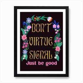 Dont Virtue Signal Art Print