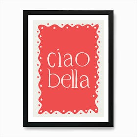 Ciao Bella red Art Print