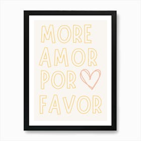 More Amor Por Favor 2 Art Print