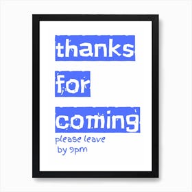 Thanks For Coming Typography Poster Blue  Art Print