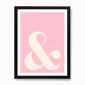 And Relax - Pink Typography Art Print