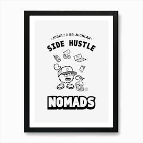 Side Hustle Nomads 1 Art Print