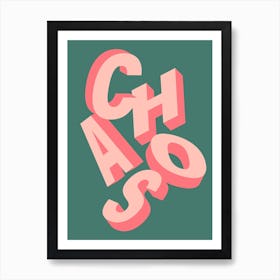 Chaos typography in pink and green Art Print