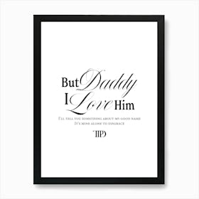 Taylor Swift But Daddy I Love Him Ttpd Art Print