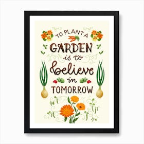 To Plant A Garden (Orange) Art Print