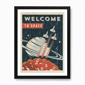 Welcome to Space — Vintage space poster, retro space art, propaganda poster, retrofuturism, retro sci-fi Art Print