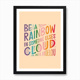 Be A Rainbow Art Print