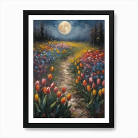 Full Moon Over The Tulip Fields - Dark Gloomy Yet Colorful Beautiful Enchanting Feature Art Wall Decor - Flowers Art Print