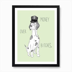 Money Over Bitches Art Print