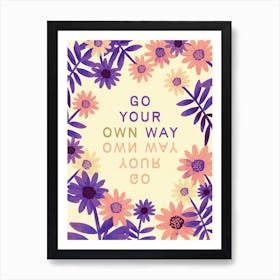 Go Your Own Way - Purple Art Print