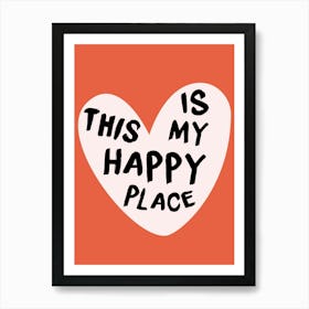 This Is My Happy Place Art Print