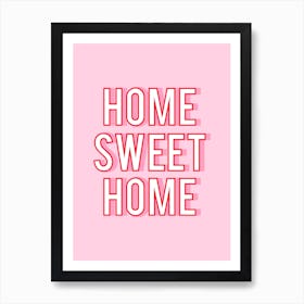 Home Sweet Home Pink and Red Art Print