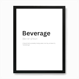 Beverage Definition Meaning Art Print