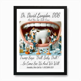 Dr. David Langdon, DDS Advert ~Reimagined 13 Art Print