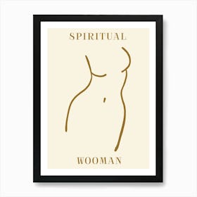 Spiritual Wooman 13 Art Print