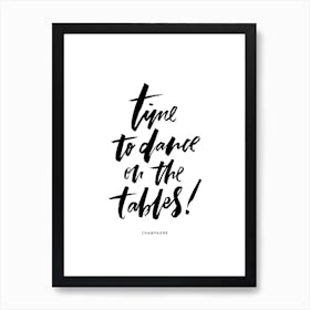 Time to Dance on Tables Art Print