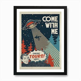 UFO. Come with me! Cheap tours! — Vintage retro space poster, retrofuturism poster, retro space Art Print