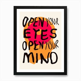 Open Your Eyes Open Your Mind Orange and Pink Art Print