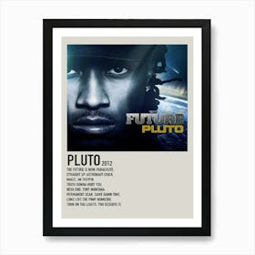 Future Pluto Pluto 2012 Poster 2 Art Print