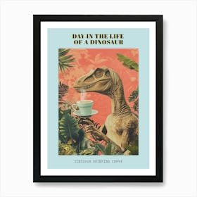 Dinosaur Drinking Coffee Retro Collage 3 Poster Art Print