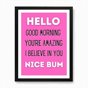 Hello You're Awesome Nice Bum Pink Art Print in Pink Art Print