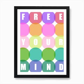 Free Your Mind Art Print