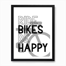 Ride Bikes Be Happy Inspirational Cycling Print | Bike Wall Art. | Road Bike Print Art Print