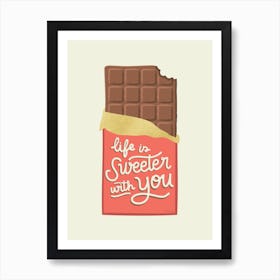 Life Is Sweeter With You Chocolate Bar Art Print