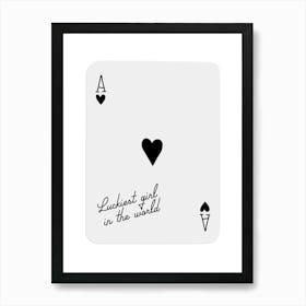 Luckiest Girl In The World Art Print