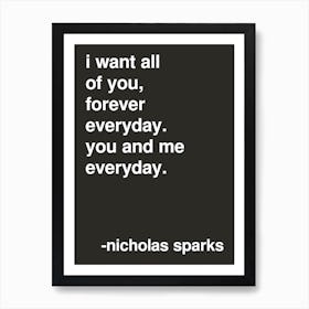 I Want All Of You Nicholas Sparks Quote In Black Art Print