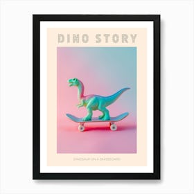 Pastel Toy Dinosaur On A Skateboard 4 Poster Art Print