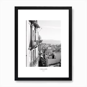 Poster Of Cagliari, Italy, Black And White Photo 3 Art Print