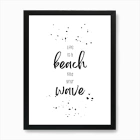 Life Is A Beach Art Print