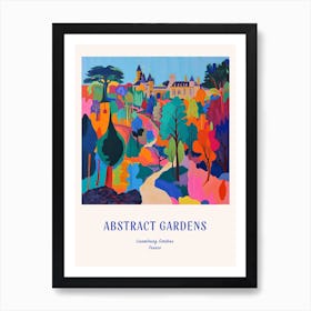 Colourful Gardens Luxembourg Gardens France 3 Blue Poster Art Print