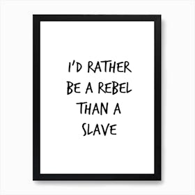 Rebel Art Print