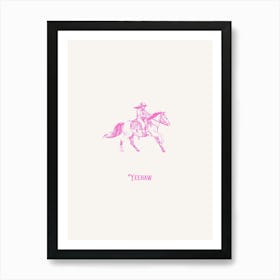 Yeehaw Cowboy Pink Art Print