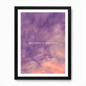 Self Love Is True Love Art Print
