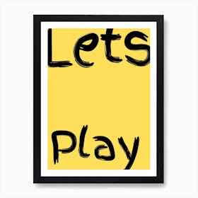 Lets Play Kids Poster Yellow Poster