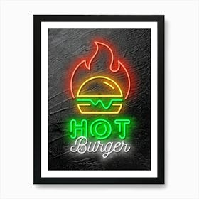 Hot burger — Neon food sign, Food kitchen poster, photo art Art Print