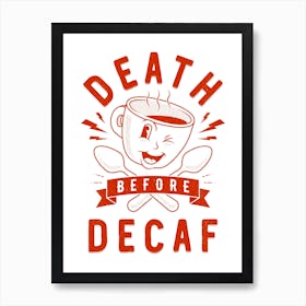 Death before decaf retro art print in red Art Print