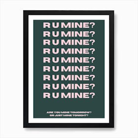 R U Mine? Print | Arctic Monkeys Print Affiche