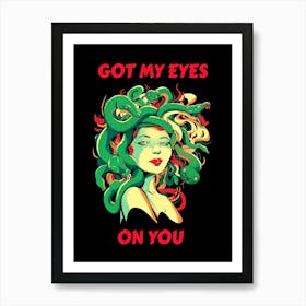 The Goddess Medusa Has Her Eyes On You Will Her Seduction Turn Your Heart To Stone Art Print