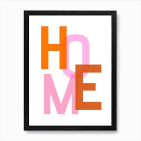 Home Typography Pink and Orange 1 Art Print