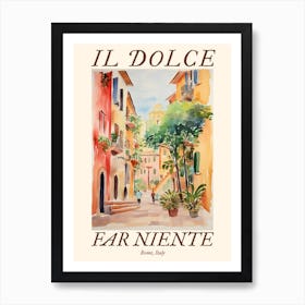 Il Dolce Far Niente Rome, Italy Watercolour Streets 1 Poster Art Print