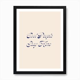 Cool People Stay Here Script Art Print