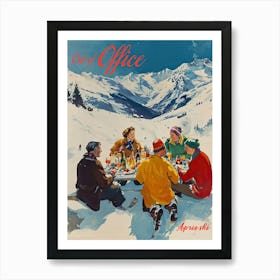 Out Of Office Retro Apre Ski Vintage Piste Art Winter Wall Art  Art Print