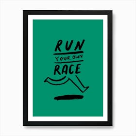 Positive Vibes Run Your Own Race Art Print